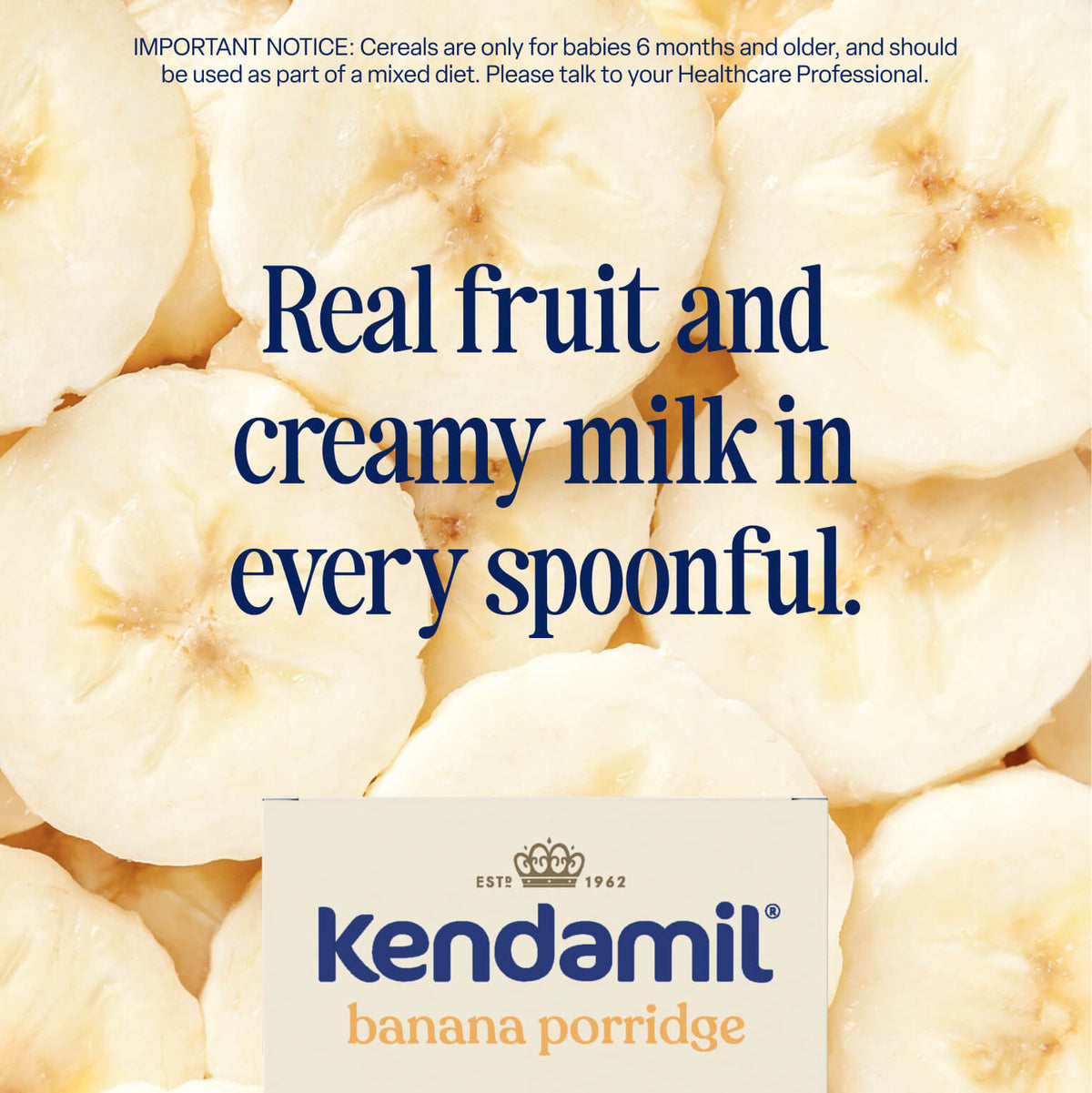 Close-up of banana slices in the background with text: Real fruit and creamy milk in every spoonful. At the bottom, a label reads: Kendamil 5-Pack Banana Baby Porridge (4+ months) with high quality grains and no added sugar.